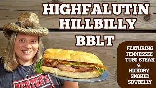 The Best Hillbilly Sandwich You'ns will EVER eat!   BBLT Sub Sandwich with Bentons Bacon