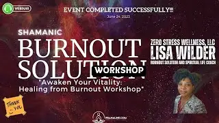 Shamanic Burnout Solution Workshop - Free Event | Ft. Lisa Wilder | Pranalink |