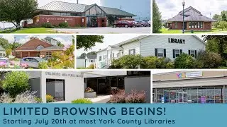 York County Libraries OPEN for Limited Browsing!