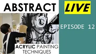 Эпизод 12: НОВАЯ крупномасштабная серия &mdash; АБСТРАКТНАЯ ЖИВОПИСЬ!! #easyabstractart #stepbysteppainting