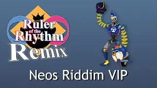 Neos Riddim VIP - Ruler of the Rhythm Remix by VocalEcho