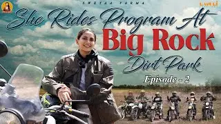 She Rides Program At Big Rock Dirt Park Hyderabad | Episode -2 | Swetaa Varma | kanuri creations