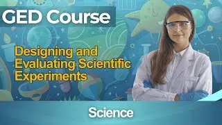 GED Practice Test 2026 General Educational Development - Full Course Scientific Experiments