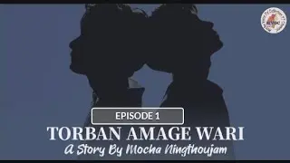 Torban Amage Wari ll A Manipuri Gay Audio Drama ll
