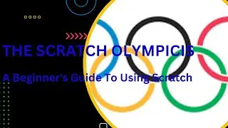 The Scratch Olympics : Beginner Level