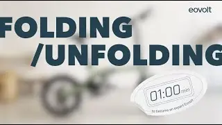 Folding / Unfolding Eovolt Origins range : 1min to become an expert