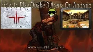 How to Play Quake 3 Arena on Android