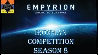 Introducing: The Empyrion Galactic Survival IronMan Competition!!!