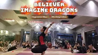 Believer - Imagine Dragons 🥀 Yoga Music Flow c&ocirc; Ruby #feelingflow #citigym #insideflow #dance