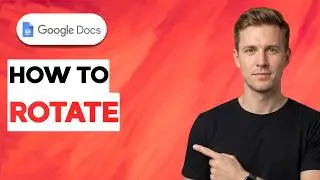How to Rotate on Google Docs [2026 Full Guide]