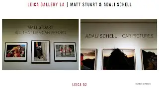 [라이카 사진전] STREET PHOTOGRAPHER MATT STUART & ADALI SCHELL | LEICA Q2