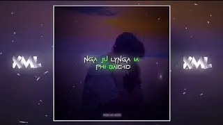 XML🌈WAT PYNSNGAP IA KI WEI&hearts;️//SONGS KHRAW UMDOR//FREE XML🔰🎁👇@KNER_MI_EDITZ