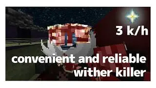Convenient and Reliable Wither Killer (1.14-1.21.7)