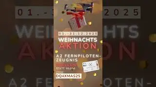 🎁 𝗪𝗲𝗶𝗵𝗻𝗮𝗰𝗵𝘁𝘀-𝗔𝗸𝘁𝗶𝗼𝗻: Drohnenf&uuml;hrerschein 🎁
