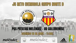 ⚽ CD PARQUESOL Patatas Meléndez  🆚 UD COLLERENSE | RETO ⚡IBERDROLA - GRUPO NORTE D 20/21