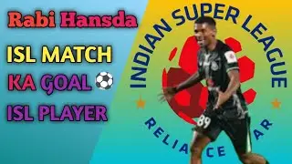 RABI HANSDA ISL MATCH ME GOAL // INDIA SUPER LEAGUE// SANTALI UPDATED VIDEO 2025 #football #yt video
