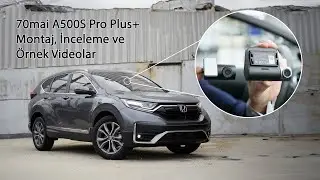 Xiaomi 70mai A500S Pro Plus+ Araç İçi Kamera Kurulum, Sigorta Kutusu Keşif, Montaj ve Örnek Videolar