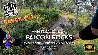 MTB Riding Whiteshell Provincial Park, Manitoba, Falcon Rocks Part 2, July 25, 2024 | Rough Cut