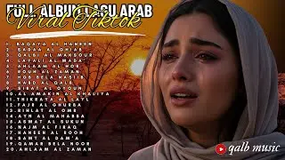 Lagu Arab Sedih Terbaru 2026 😢 Full Album Paling Menyentuh Hati, Temani Malam Sepi & Rindu Mendalam