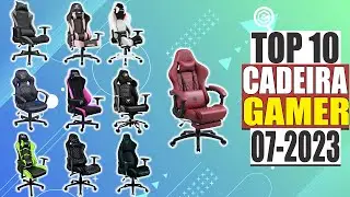 10 MELHORES CADEIRAS GAMERS em 2023 ➽ CUSTO BENEFÍCIO E ERGONÔNICA