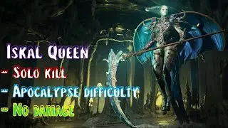 Remnant: From the Ashes -  Iskal Queen (Solo/ Apocalypse/ No damage)