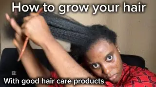 How to grow your hair with good hair care products 
