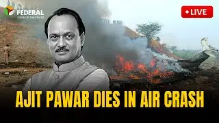 LIVE | Ajit Pawar killed in plane crash in Baramati | The Federal
