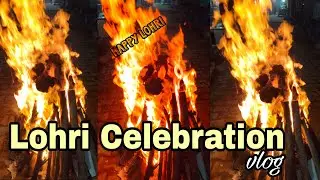 Lohri celebration vlog || Happy Lohri || family_superstars || lohri vlog