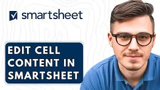 How To Edit Cell Content In Smartsheet [2026 Guide]