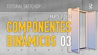 SketchUp Componentes Dinámicos 03 (2 de 3) - Ventana escalable