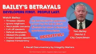 Bailey&rsquo;s Betrayals: Developers First. People Last. Threats, Rigged Process & Hidden Developer Ties