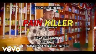 Java Boy Simba - Pain Killer ft. Kash Taker, Nisa Wheel