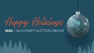 Happy Holidays from McConkey Auction Group