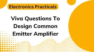 Important Viva Questions On Common Emitter Transistor Amplifier|CE Amplifier|Electronics| BS physics
