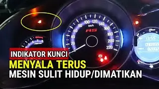 PENYEBAB INDIKATOR KEYLESS ALL NEW JAZZ  DAN HRV MENYALA,PENYEBAB MOBIL SULIT DIHIDUPKAN.