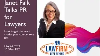 Janet Falk Talks PR for Lawyers