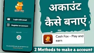 Cash Fox app me account kaise banaye | How to create account in Cash Fox app