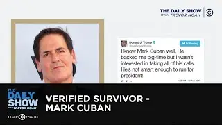 Verified Survivor - Mark Cuban: The Daily Show