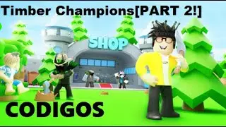 Codigos Timber Champions diciembre 2022.  Roblox Timber Champions codes 2022[🎄PART 2!]