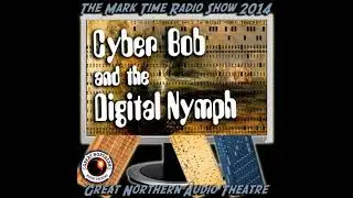 Cyber Bob and the Digital Nymph - Brian Price