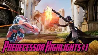 Predecessor Highlights #1