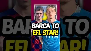 Barca Wonderkid to EFL Star! 👀