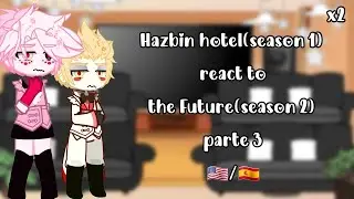 Hazbin hotel(season 1) react to the future(season 2)||part 3||🇺🇸/🇪🇸||Made by:~Luna_183 | Hazbin | x2