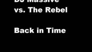 DJ Massive vs. The Rebel - Back in Time