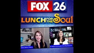 Lunch For The Soul (FOX 26) with Melissa Wilson