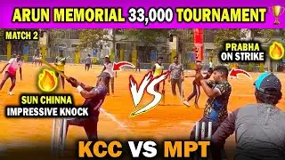 🔥KCC vs MPT🔥 || ARUN MEMORIAL 33,000🏆|| #cricket #indvsban #ct2025 #tennisballcricket #sports