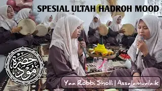 Yaa Robbi Sholli | Assalamualaik || Spesial Ultah Hadroh Mood Full HD