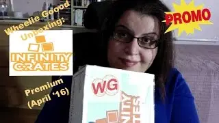 Wheelie Goood Unboxing: Infinity Crates Premium (April '16)
