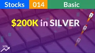 Why I Have Invested $200K in Silver - SLV and PSLV (Stocks 014 Basic)