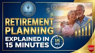 Get Smart | Retirement Planning Explained in 15 Minutes | #GetSmart #GetSmart2347